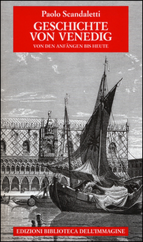 Geschichte von Venedig. Von den Anfängen bis Heute - Librerie.coop Geschichte von Venedig. Von den Anfängen bis Heute - Librerie.coop