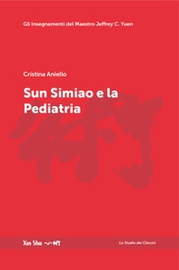 Sun Simiao e la pediatria - Librerie.coop Sun Simiao e la pediatria - Librerie.coop