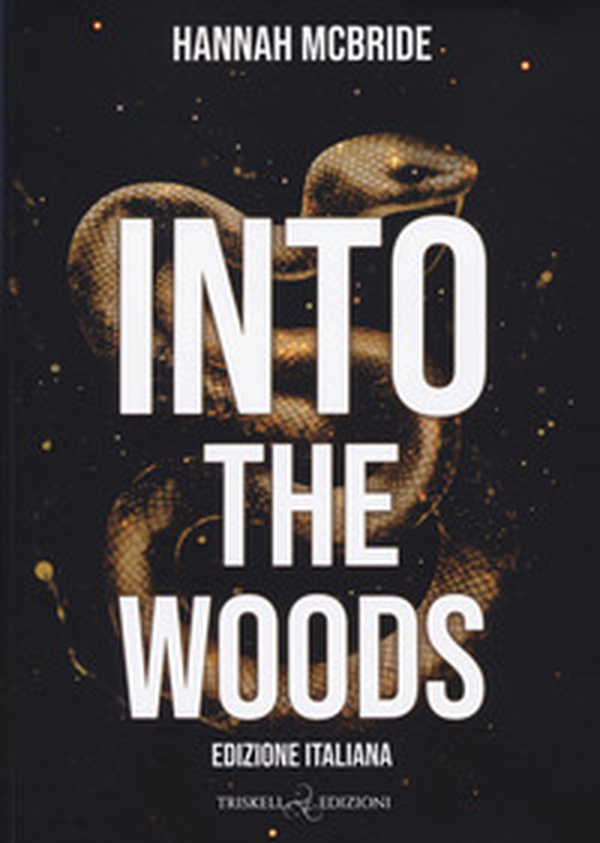 Into the woods. Ediz. italiana - Librerie.coop Into the woods. Ediz. italiana - Librerie.coop