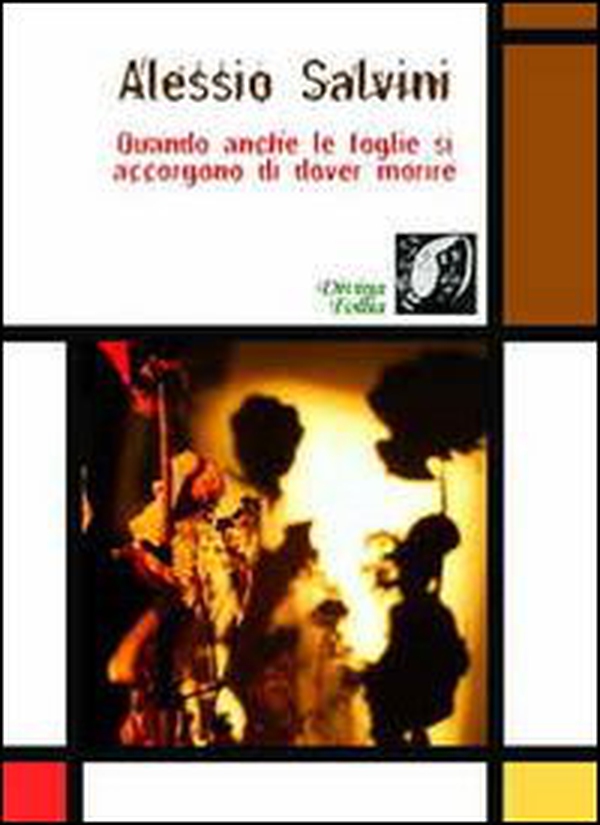 Quando anche le foglie si accorgono di dover morire - Librerie.coop Quando anche le foglie si accorgono di dover morire - Librerie.coop
