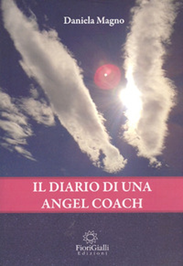 Diario di una Angel Coach - Librerie.coop Diario di una Angel Coach - Librerie.coop