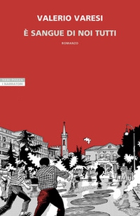 È sangue di noi tutti - Librerie.coop