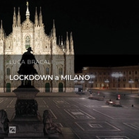 Lockdown a Milano. Il suono del silenzio. Ediz. italiana e inglese - Librerie.coop Lockdown a Milano. Il suono del silenzio. Ediz. italiana e inglese - Librerie.coop