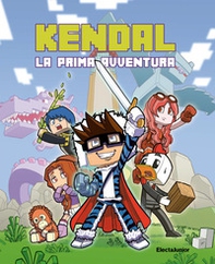 Kendal. La prima avventura - Librerie.coop