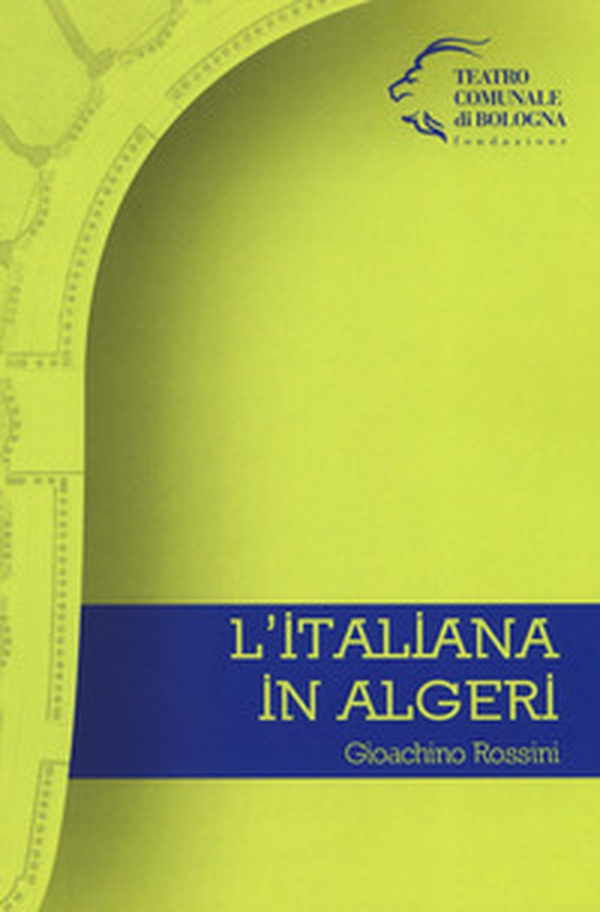 Gioachino Rossini. L'italiana in Algeri - Librerie.coop Gioachino Rossini. L'italiana in Algeri - Librerie.coop