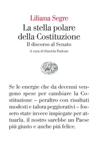 La stella polare della Costituzione. Il discorso al Senato - Librerie.coop