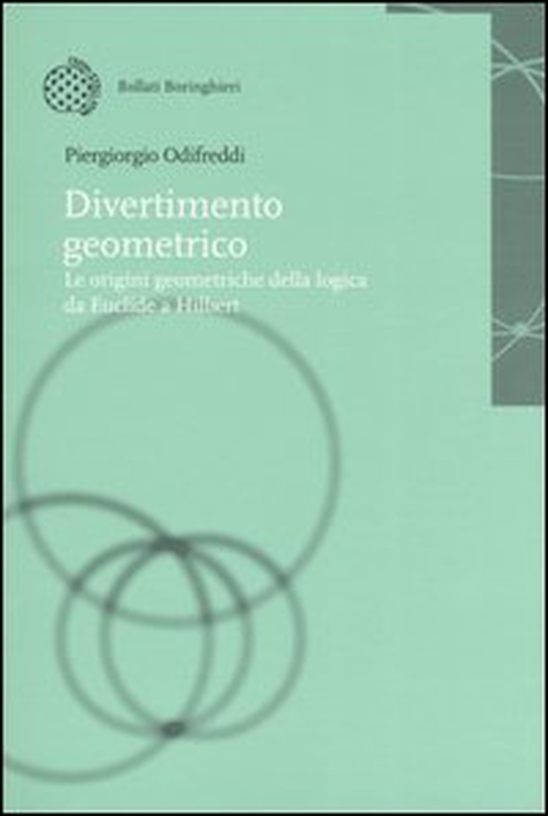 Divertimento geometrico. Le origini geometriche della logica da Euclide a Hilbert - Librerie.coop Divertimento geometrico. Le origini geometriche della logica da Euclide a Hilbert - Librerie.coop