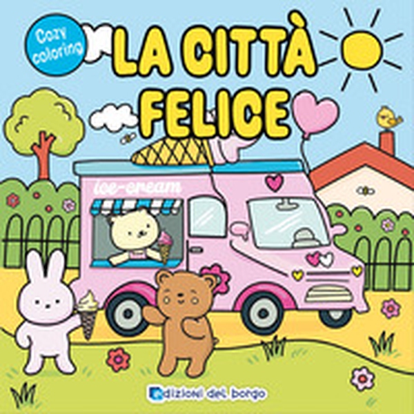 La città felice. Cozy coloring - Librerie.coop La città felice. Cozy coloring - Librerie.coop