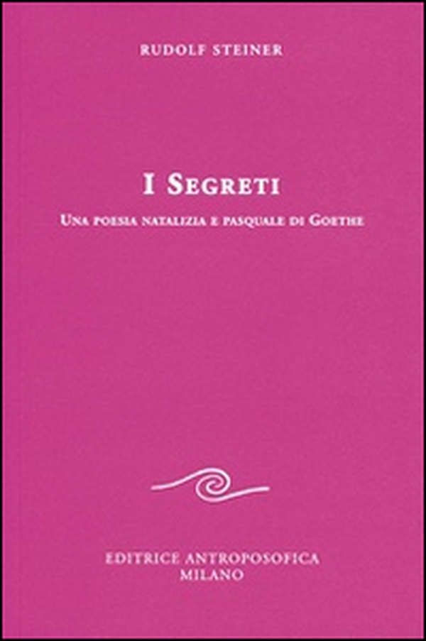 I segreti. Una poesia natalizia e pasquale di Goethe - Librerie.coop