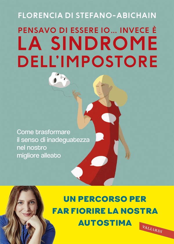 Pensavo di essere io... invece è la Sindrome dell’Impostore - Librerie.coop Pensavo di essere io... invece è la Sindrome dell’Impostore - Librerie.coop