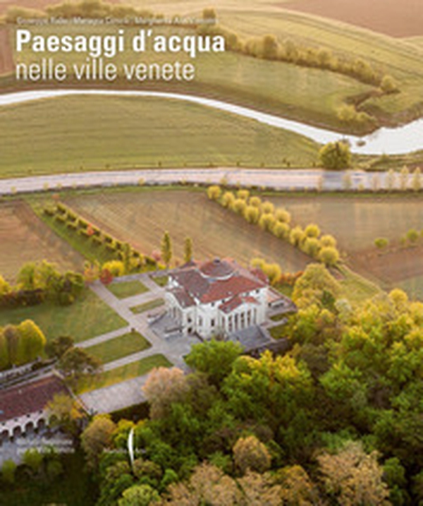 Paesaggi d'acqua nelle ville venete - Librerie.coop Paesaggi d'acqua nelle ville venete - Librerie.coop