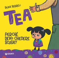 Perché devo chiedere scusa? Tea - Librerie.coop