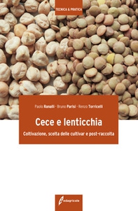 Cece e lenticchia. Coltivazione, scelta delle cultivar e post-raccolta - Librerie.coop Cece e lenticchia. Coltivazione, scelta delle cultivar e post-raccolta - Librerie.coop