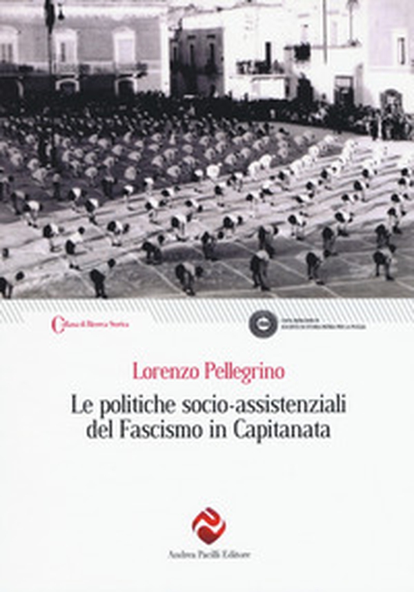 Le politiche socio-assistenziali del fascismo in Capitanata - Librerie.coop Le politiche socio-assistenziali del fascismo in Capitanata - Librerie.coop