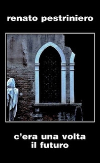 C'era una volta il futuro - Librerie.coop