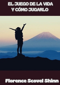 El juego de la vida y cómo jugarlo - Librerie.coop El juego de la vida y cómo jugarlo - Librerie.coop