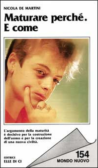Maturare perché. E come - Librerie.coop