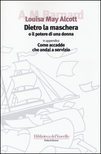 Dietro la maschera o il potere di una donna - Librerie.coop Dietro la maschera o il potere di una donna - Librerie.coop
