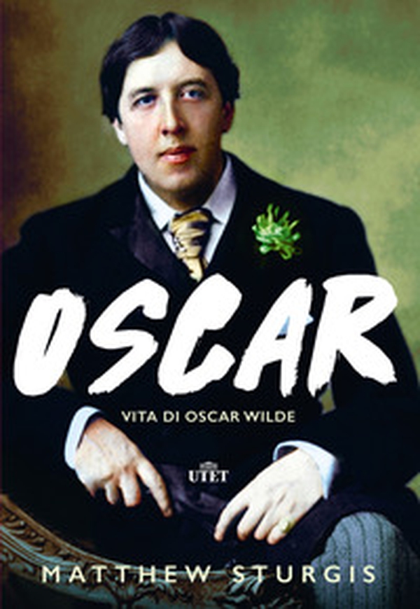 Oscar. Vita di Oscar Wilde - Librerie.coop Oscar. Vita di Oscar Wilde - Librerie.coop