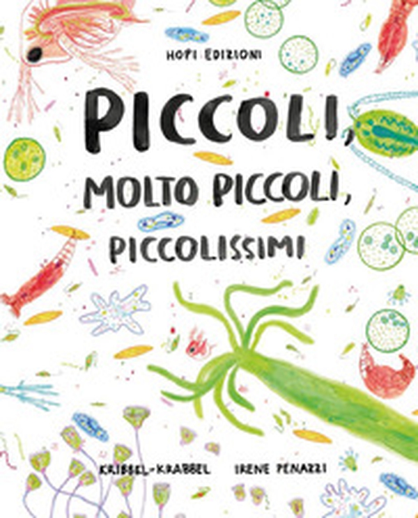 Piccoli, molto piccoli, piccolissimi - Librerie.coop Piccoli, molto piccoli, piccolissimi - Librerie.coop