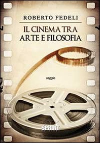 Il cinema tra arte e filosofia - Librerie.coop
