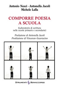 Comporre poesia a scuola (Laboratorio di scrittura nelle scuole primarie e secondarie) - Librerie.coop