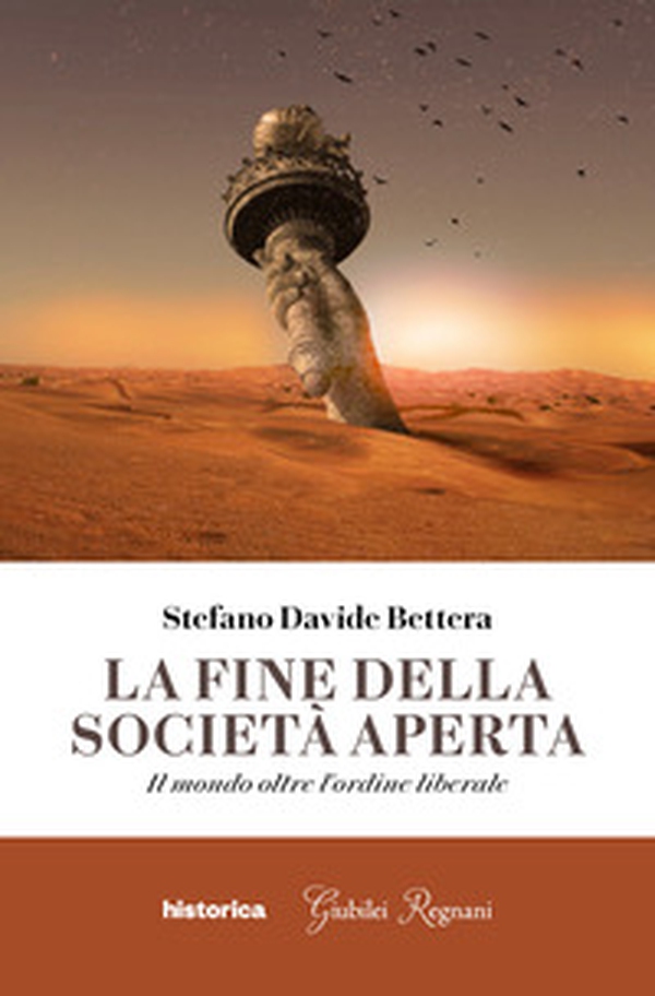 La fine della società aperta. Il mondo oltre l'ordine liberale - Librerie.coop