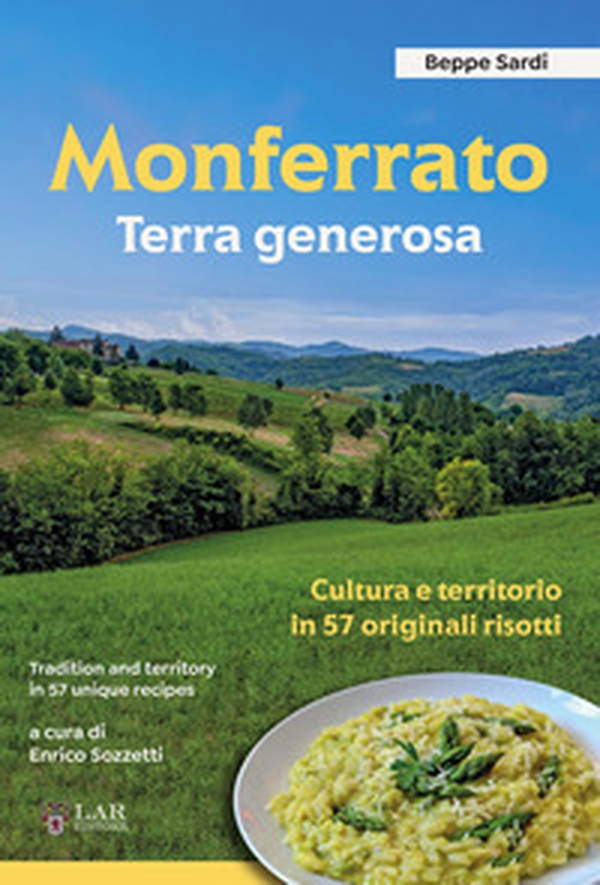 Monferrato. Terra generosa. Ediz. italiana e inglese - Librerie.coop Monferrato. Terra generosa. Ediz. italiana e inglese - Librerie.coop