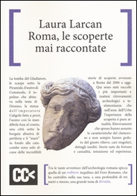 Roma, le scoperte mai raccontate - Librerie.coop