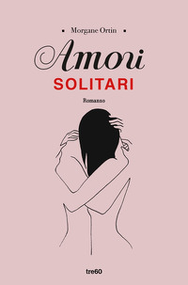 Amori solitari - Librerie.coop Amori solitari - Librerie.coop