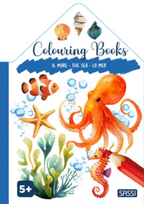 Il mare-The sea-La mer. Colouring books - Librerie.coop