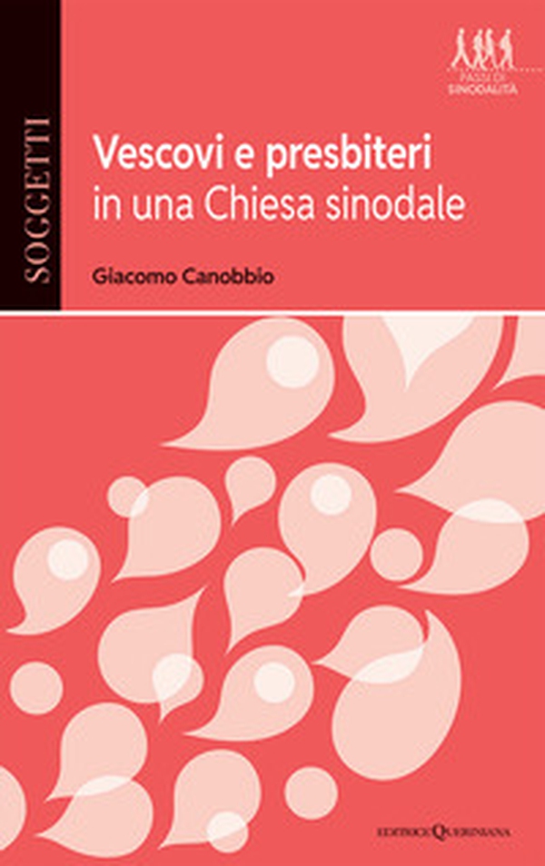 Vescovi e presbiteri in una Chiesa sinodale - Librerie.coop Vescovi e presbiteri in una Chiesa sinodale - Librerie.coop