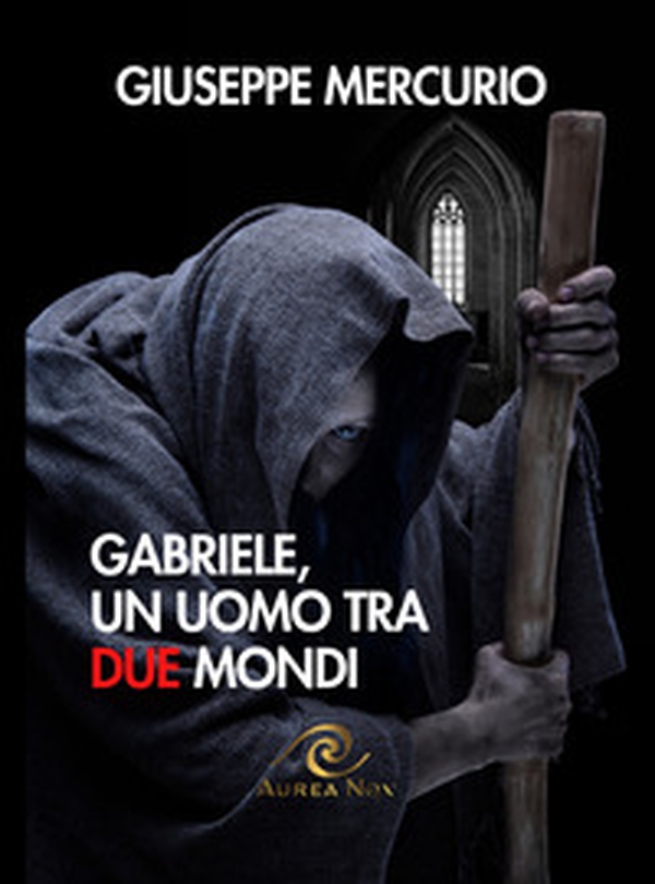 Gabriele, un uomo tra due mondi - Librerie.coop Gabriele, un uomo tra due mondi - Librerie.coop