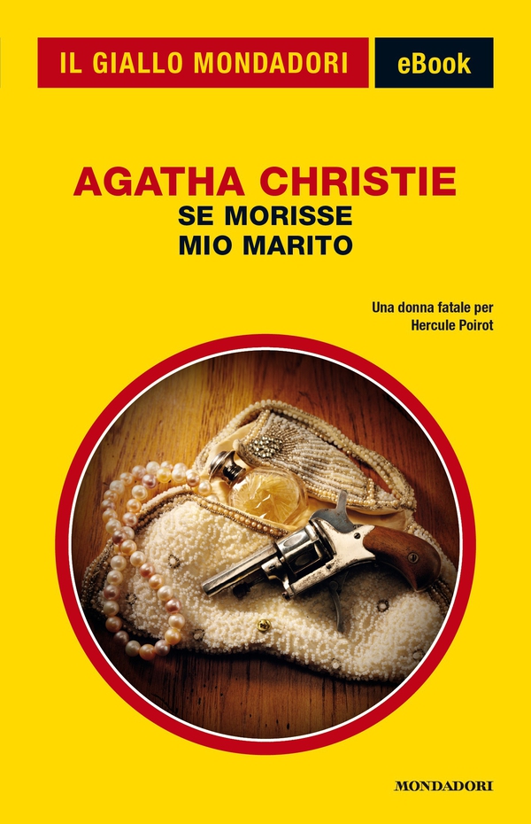 Se morisse mio marito (Il Giallo Mondadori) - Librerie.coop Se morisse mio marito (Il Giallo Mondadori) - Librerie.coop