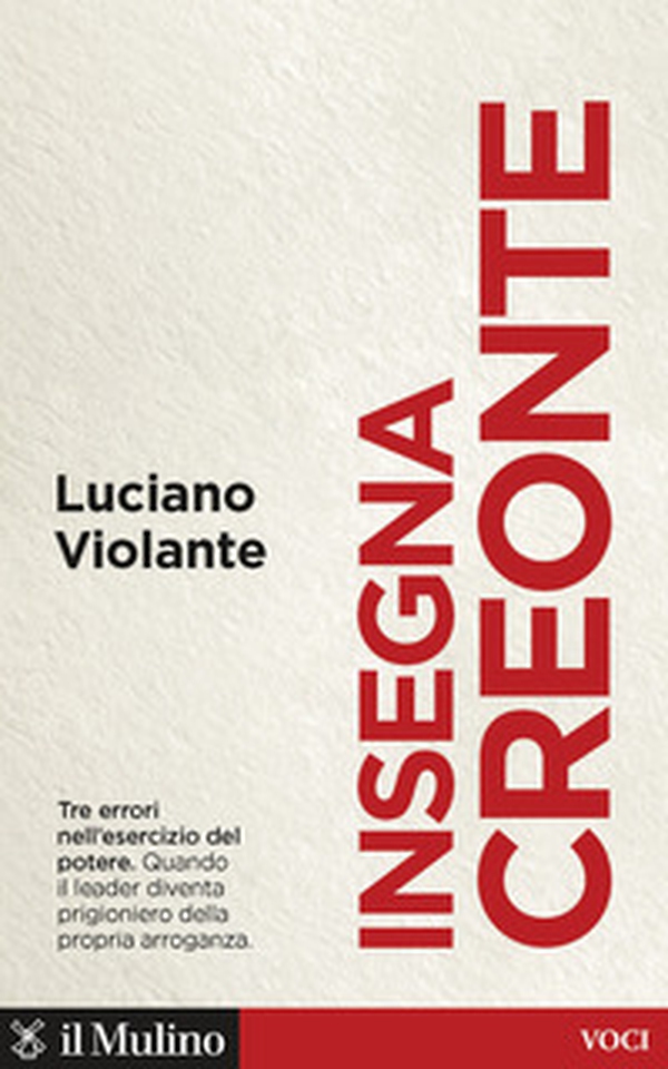 Insegna Creonte. Tre errori nell'esercizio del potere - Librerie.coop Insegna Creonte. Tre errori nell'esercizio del potere - Librerie.coop