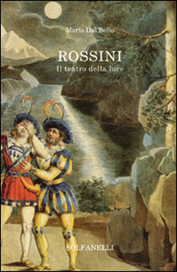 Rossini. Il teatro della luce - Librerie.coop Rossini. Il teatro della luce - Librerie.coop