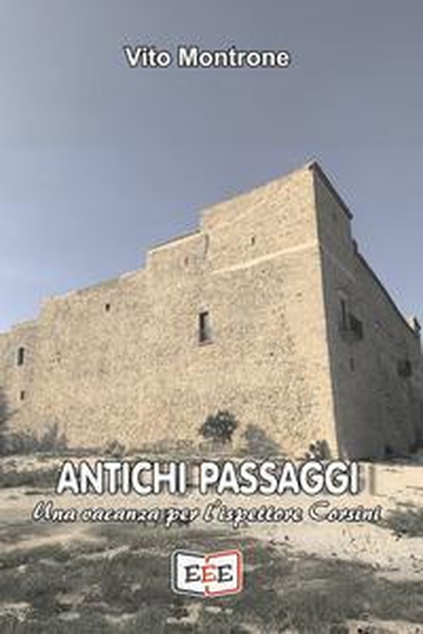 Antichi passaggi. Una vacanza per l'ispettore Corsini - Librerie.coop Antichi passaggi. Una vacanza per l'ispettore Corsini - Librerie.coop