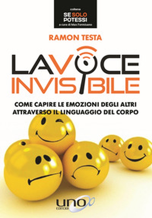 La voce invisibile. Come capire le emozioni degli altri attraverso il linguaggio del corpo - Librerie.coop La voce invisibile. Come capire le emozioni degli altri attraverso il linguaggio del corpo - Librerie.coop