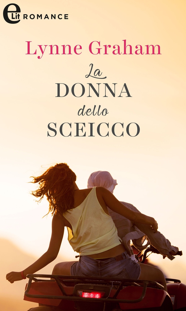 La donna dello sceicco (eLit) - Librerie.coop La donna dello sceicco (eLit) - Librerie.coop