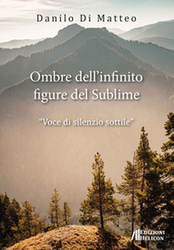 Ombre dell'infinito, figure del sublime "Voce di silenzio sottile" - Librerie.coop Ombre dell'infinito, figure del sublime "Voce di silenzio sottile" - Librerie.coop