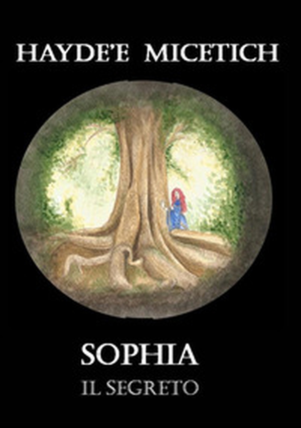 Il segreto. Sophia - Librerie.coop Il segreto. Sophia - Librerie.coop