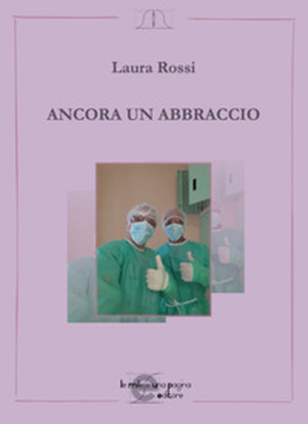 Ancora un abbraccio - Librerie.coop Ancora un abbraccio - Librerie.coop