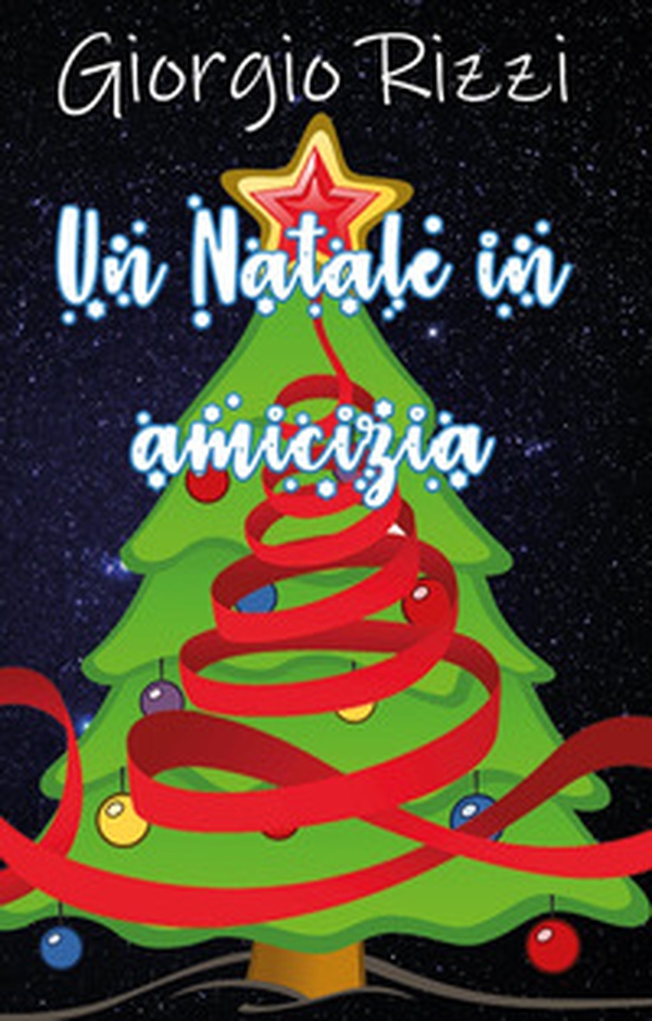 Un Natale in amicizia - Librerie.coop Un Natale in amicizia - Librerie.coop