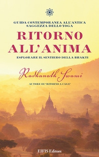Ritorno all'anima. Esplorare il sentiero della Bhakti - Librerie.coop Ritorno all'anima. Esplorare il sentiero della Bhakti - Librerie.coop