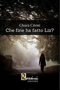 Che fine ha fatto Liz? - Librerie.coop
