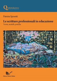 Le scritture professionali in educazione. Teorie, modelli, pratiche - Librerie.coop