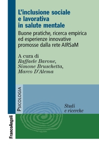 L'inclusione sociale e lavorativa in salute mentale. Buone pratiche, ricerca empirica ed esperienze innovative promosse dalla rete AIRSaM - Librerie.coop L'inclusione sociale e lavorativa in salute mentale. Buone pratiche, ricerca empirica ed esperienze innovative promosse dalla rete AIRSaM - Librerie.coop