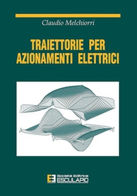 Traiettorie per azionamenti elettrici - Librerie.coop Traiettorie per azionamenti elettrici - Librerie.coop