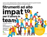 Strumenti ad alto impatto per il lavoro in team - Librerie.coop Strumenti ad alto impatto per il lavoro in team - Librerie.coop