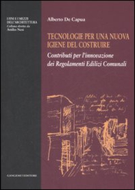 Tecnologie per una nuova igiene del costruire. Contributi per l'innovazione dei regolamenti edilizi comunali - Librerie.coop Tecnologie per una nuova igiene del costruire. Contributi per l'innovazione dei regolamenti edilizi comunali - Librerie.coop